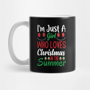 just a girl who loves Christmas in summer Mug